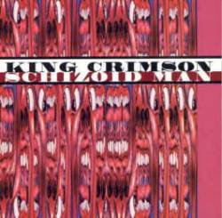 King Crimson : Schizoid Man